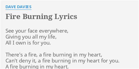 "FIRE BURNING" LYRICS by DAVE DAVIES: See your face everywhere,...