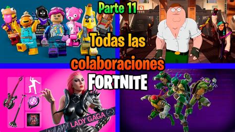 Todas Las Colaboraciones De FORTNITE 11 YouTube