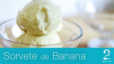 Receita De Sorvete De Banana Como Fazer Super F Cil Gourmet A