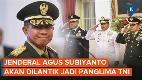 Video Jokowi Akan Lantik Jenderal Agus Subiyanto Jadi Panglima TNI