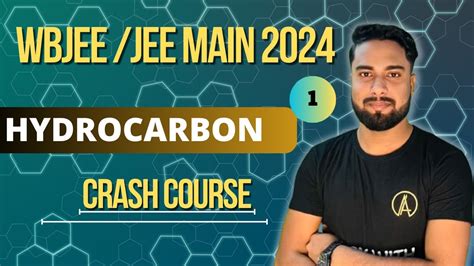 Hydrocarbon Lecture 1 WBJEE JEE MAIN Chemistry Crash Course