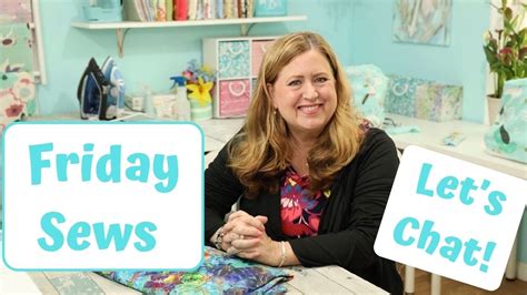 Friday Sews CHAT YouTube