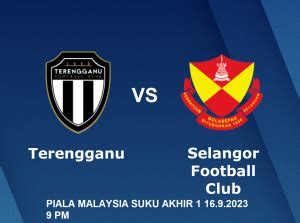 KEPUTUSAN TERKINI TERENGGANU VS SELANGOR PIALA MALAYSIA SUKU AKHIR1 16