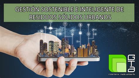 Gesti N Sostenible E Inteligente De Residuos S Lidos Urbanos