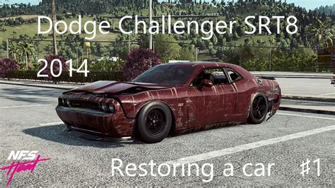 【nfs Heat】restoring A Car Dodge Challenger Srt8 2014 ♯1 Youtube