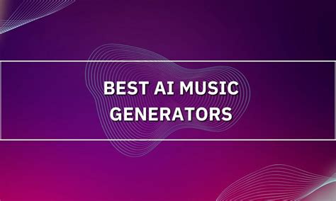 Best Ai Music Generators Top Ai Music Generator For Free Text To