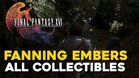 Final Fantasy 16 Fanning Embers All Collectibles Trophies 100