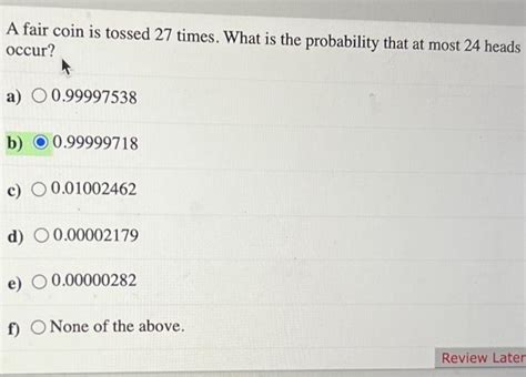 Solved A Fair Coin Is Tossed 27 Times What Is The Chegg