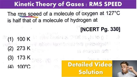 The Rms Speed Of A Molecule Of Oxygen At 127C Is Half That Of A