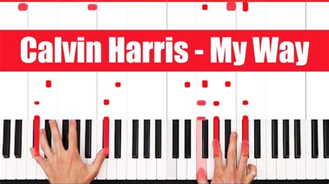 My Way Calvin Harris Piano Tutorial Easy Chords Youtube