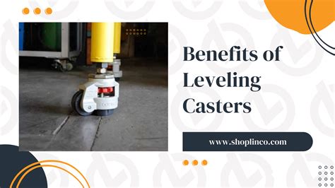 Benefits Of Leveling Casters Linco Casters And Industrial Supply