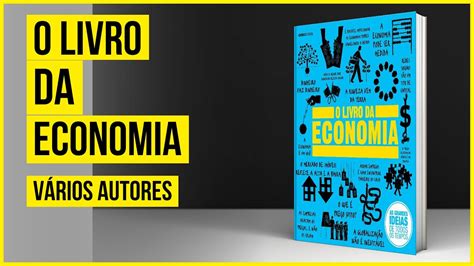 O Livro Da Economia V Rios Autores Audiolivro Completo Youtube