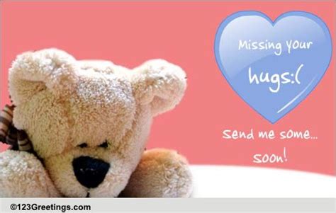 Missing Your Hugs Free Love Hugs Ecards Greeting Cards 123 Greetings