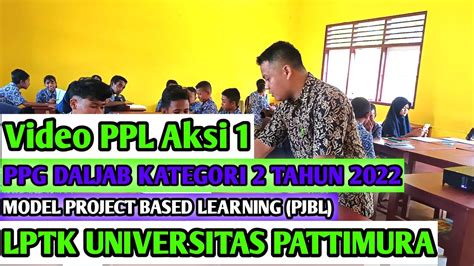 Video Menit Ppl Aksi I Ppg Daljab I Model Pjbl I Bahasa