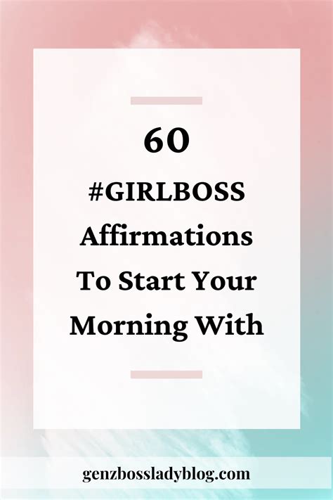 60 Positive Affirmations For Girl Bosses Genz Boss Lady In 2021 Positive Morning