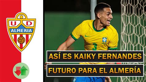 Kaiky Fernandes Es Nuevo Fichaje Del Almer A As Juega El Central