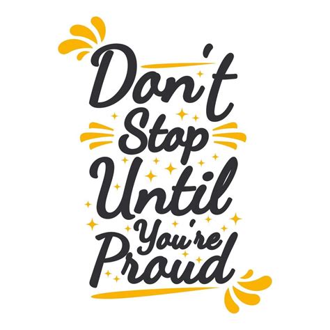 Don T Stop Until You Re Proud Motivation Typography Quote Design