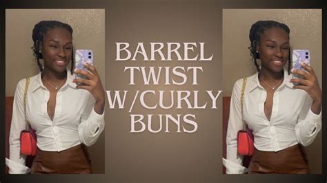 Barrel Twists With Curly Buns Tutorial Loc Styles♡ Youtube