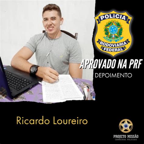 Ricardo Loureiro Aprovado Prf 2021 Projeto Missão