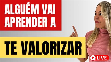 Alguém Vai aprender a te VALORIZAR YouTube