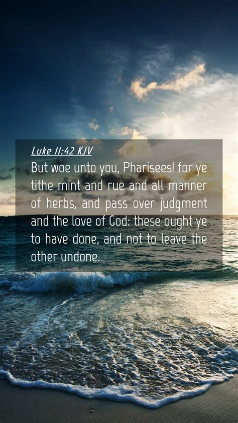 Luke 11 42 KJV Mobile Phone Wallpaper But Woe Unto You Pharisees