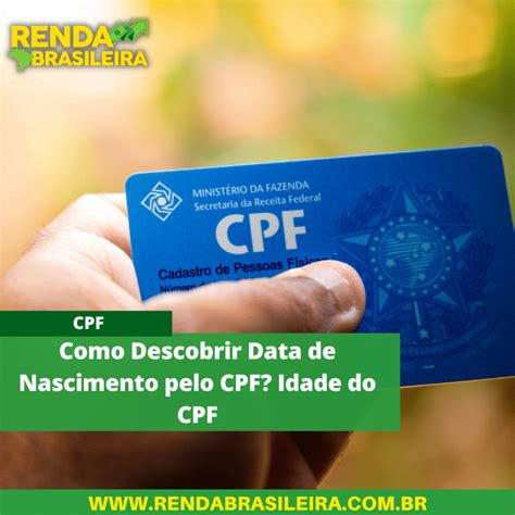 Como Descobrir Data De Nascimento Pelo Cpf Idade Do Cpf