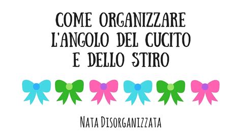 Nata Disorganizzata Come Organizzare L Angolo Del Cucito E Dello Stiro