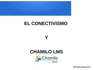 El Conectivismo Y Chamilo Lms PPT