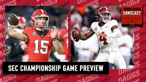 Sec Championship Game Preview Breaking Down Georgia And Alabama Junkyard Dawgcast Youtube