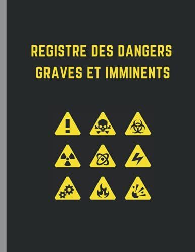 Registre des dangers graves et imminents Facile à remplir Conforme