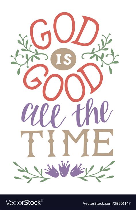 Hand Lettering God Is Good All Time Royalty Free Vector