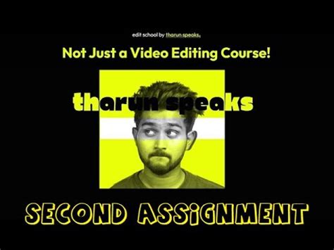 Fast Paced Edit Second Assignment Not Just An Editing Course