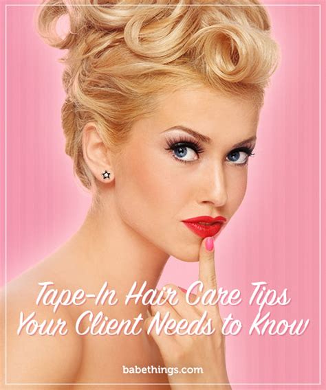 Tape In Hair Care Tips Your Client Needs To Know Hair Extensions