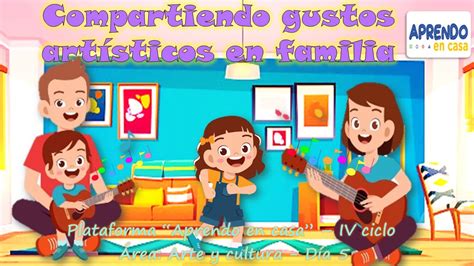 Compartiendo gustos artísticos en familia 3 y 4 grado de primaria