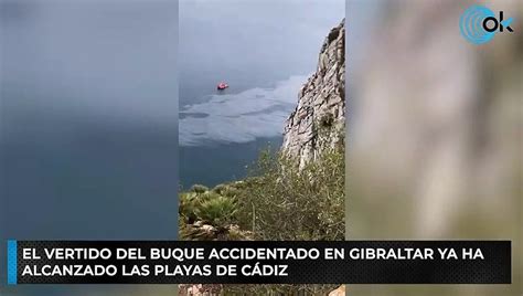 El Vertido Del Buque Accidentado En Gibraltar Ya Ha Alcanzado Las