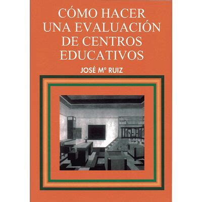 Cómo hacer una evaluación de centros educativos