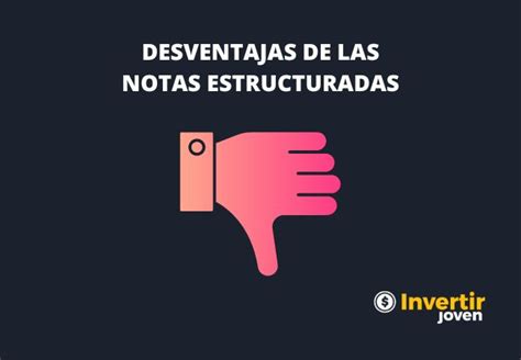 Qu Son Las Notas Estructuradas Invertir Joven