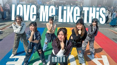 Kpop In Public Challenge Nmixx엔믹스 Love Me Like This Dance Cover