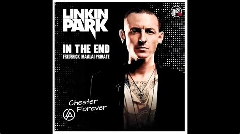 Linkin Park In The End Frederick Maalai Private Youtube