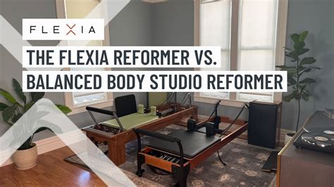 Pilates Reformer Comparison The Flexia Reformer Vs Balanced Body