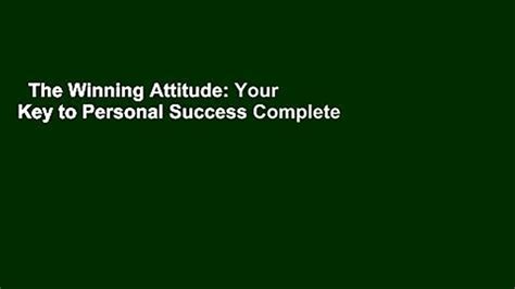 The Winning Attitude Your Key To Personal Success Complete Video