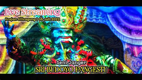 Live Janger Sri Budoyo Pangestu Krajan Siliragung Youtube