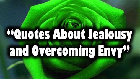 Quotes About Jealousy And Overcoming Envy Youtube