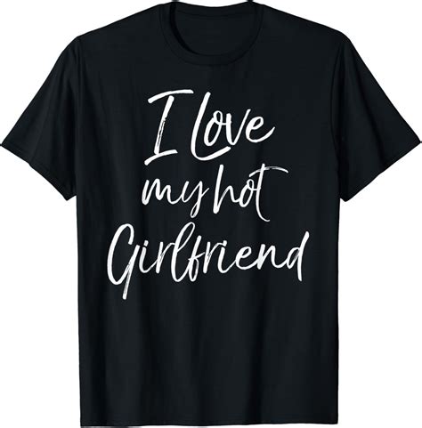 Cute Boyfriend T From Girlfriend I Love My Hot Girlfriend T Shirt Uk Clothing