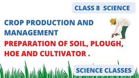 Class 8 Science Unit 1 Preparation Of Soil Science Classes