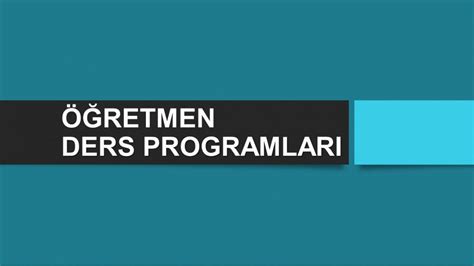 ÖĞRETMEN DERS PROGRAM Mezitli Anadolu İmam Hatip Lisesi