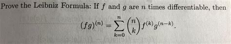 Solved Prove The Leibniz Formula If F And G Are N Times Chegg