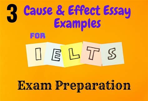 Cause And Effect Essay Examples For Your Ielts Exam Preparation