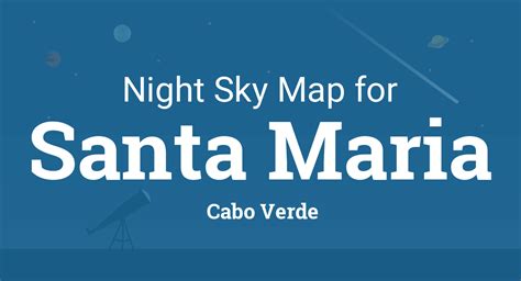 Night Sky Map And Planets Visible Tonight In Santa Maria