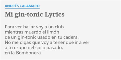 Mi Gin Tonic Lyrics By Andr S Calamaro Para Ver Bailar Voy